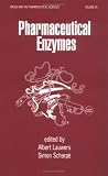 Pharmaceutical Enzymes (Drugs and the Pharmaceutical Sciences)