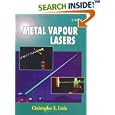 Metal Vapour Lasers: Physics, Engineering and Applications by Christopher E. Little