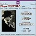 Collection Piero Coppola Volume 5 - Les Grands Maitres de la Musique Francaise - Franck: Redemption - Orchestral Piece (recorded 1930); Psyche - Symphonic Poem for Orchestra and Chorus (recorded 1930) / D'Indy: Istar - Symphonic Variations Op. 42 (recorded 1932) / Chabrier: Gwendoline - Overture (recorded 1931); Joyeuse Marche (recorded 1931)
