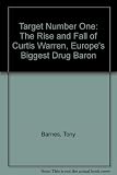 Target one : the rise and fall of Curtis Warren, Europe's biggest drug baron