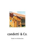 Condetti & Co - 1 - Details im Holzhausbau - Stefan Winter, Robert Borsch-Laaks, Rainer Wendorff, Matthias Eisfeld, Ernst U K&ouml;hnke, Armin Grebe, Sigrid Dorschky