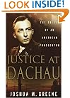 Justice at Dachau: The Trials of an American Prosecutor