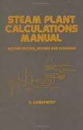Steam Plant Calculations Manual (Mechanical Engineering (Marcell Dekker))