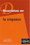 Dissertations sur la croyance