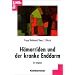 H�morrhoiden und der kranke Enddarm: Rat und Hilfe f�r Betroffene und Angeh�rige. Diagnose und Behandlung von St�rungen und Erkrankungen des Enddarms