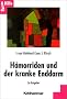 H�morrhoiden und der kranke Enddarm: Rat und Hilfe f�r Betroffene und Angeh�rige. Diagnose und Behandlung von St�rungen und Erkrankungen des Enddarms