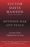 Between War and Peace: Lessons from Afghanistan to Iraq