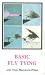 Fly Tying And Casting - Vol. 2 - Basic Fly Tying [VHS] [1986]