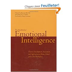 The Handbook of Emotional Intelligence: Theory, Development, Assessment, and Application at Home, School, and in the Workplace