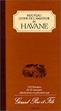 Nouveau guide de l amateur de Havane