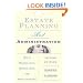 Estate Planning and Administration: How to Maximize Assets, Minimize Taxes, and Protect Loved Ones (Estate Planning & Administration: How to Maximine Assets, Minimize Taxes & Protect Loved)