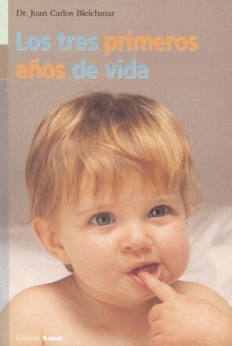Los Tres Primeros Anos de Vida (Spanish Edition)