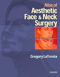 Atlas of Aesthetic Face and Neck Surgery, 1e