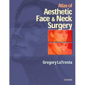 Click here to buy Atlas of Aesthetic Face and Neck Surgery by Gregory LaTrenta MD.