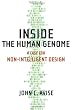 Inside the Human Genome: A Case for Non-Intelligent Design