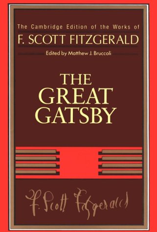 F. Scott Fitzgerald: The Great Gatsby (The Cambridge Edition of the Works of F. Scott Fitzgerald)