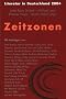 Zeitzonen. Literatur in Deutschland 2004
