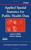 Applied Spatial Statistics for Public Health Data