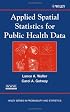 Applied Spatial Statistics for Public Health Data