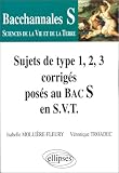 Sujets de types 1, 2 et 3 corrig�s pos�s au bac S en SVT