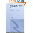 Oxygen Uptake Kinetics in Sport, Exercise and Medicine by Andrew M Jones
