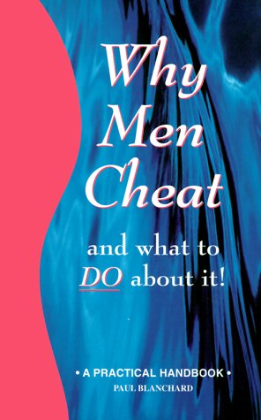 City Travel Guides Discounted  Books : Why Men Cheat and What to Do About It: A Practical Handbook (Why Men Series)