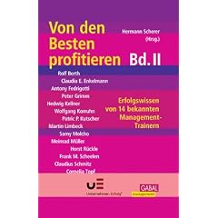 Von den Besten profitieren. Erfolgswissen von 14 bekannten Managementtrainern. Band 2