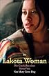 Lakota Woman: Die Geschichte einer Sioux-Frau