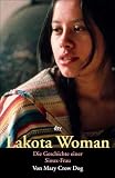 Lakota Woman: Die Geschichte einer Sioux-Frau - Mary Crow Dog