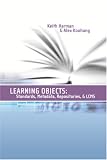 Learning Objects: Standards, Metadata, Repositories, and LCMS