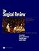 Third Party New : The The Surgical Review: An Integrated Basic and Clinical Science Study Guide (Recall Series)