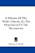 A History of the Welsh Church, to the Dissolution of the Monasteries