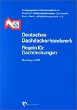 Deutsches Dachdeckerhandwerk: Regeln f�r Dachdeckungen