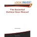 The Essential Outdoor Gear Manual: Equipment Care, Repair, and Selection
