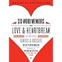 Six-word Memoirs on Love and Heartbreak