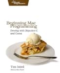 Beginning Mac Programming: Develop wi...
