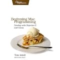 Beginning Mac Programming (Pragmatic Programmers)