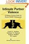 Intimate Partner Violence: A Clinical Training Guide for Mental Health Professionals (Springer Series on Family Violence)