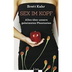 Sex im Kopf: Alles �ber unsere geheimsten Phantasien