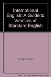 International English : a guide to varieties of standard English