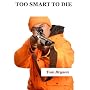 TOO SMART TO DIE (Matt Proctor novels) by Tom Bryson