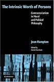 The Intrinsic Worth of Persons: Contractarianism in Moral and Political Philosophy
