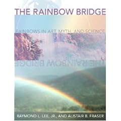The Rainbow Bridge: Rainbows in Art, Myth, and Science