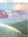 The
Rainbow
Bridge:
Rainbows
in
Art,
Myth
and
Science