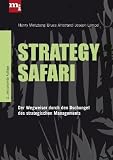 Strategy Safari - Eine Reise durch die Wildnis des strategischen Managements (manager magazin Edition) - Henry Mintzberg, Bruce Ahlstrand, Joseph Lampel