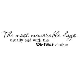 The most memorable days usually end up with the dirtiest clothes 7x36 vinyl lettering wall decal sticker quote saying art decor home laundry