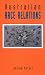 Australian Race Relations 1788-1993 (Australian Experience)