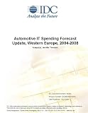 Automotive IT Spending Forecast Update, Western Europe, 2004-2008