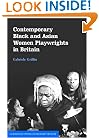 Contemporary Black and Asian Women Playwrights in Britain (Cambridge Studies in Modern Theatre)