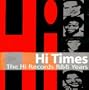 Hi Times: Hi Records R&B Years